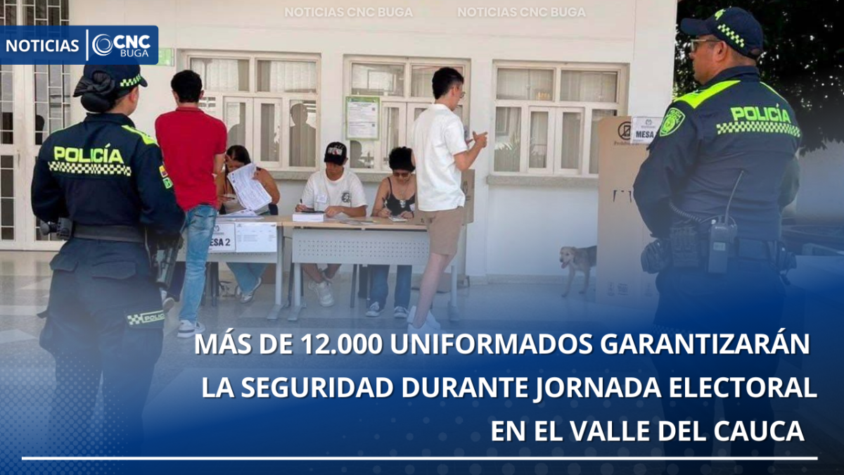 Más de 12.000 uniformados garantizarán la seguridad durante las elecciones al Congreso en el Valle del Cauca