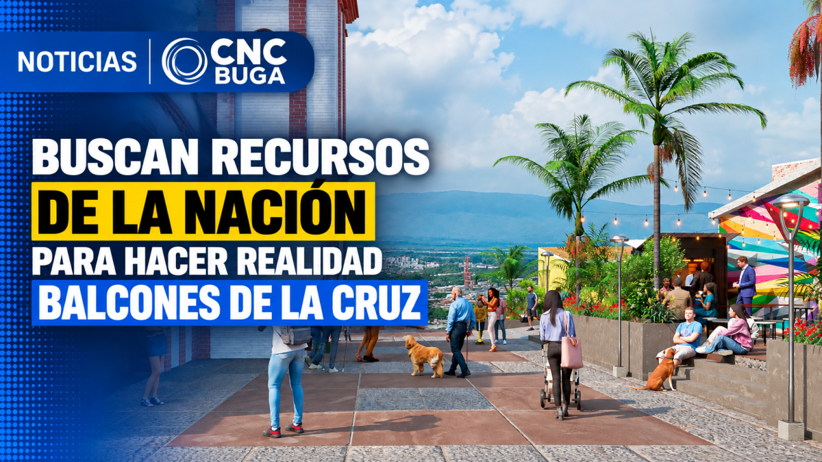 Buga busca respaldo del Gobierno Nacional para ejecutar el proyecto turístico Balcones de la Cruz